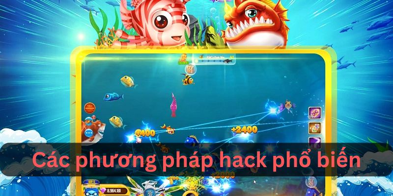 Hack Game Bắn Cá: Những Điều Bạn Cần Biết Trước Khi Sử Dụng 2 Các phương pháp hack game bắn cá